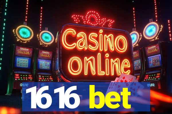 1616 bet
